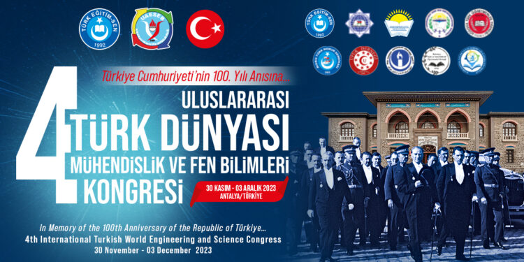 4.Uluslararası Türk Dünyası Mühendislik ve Fen Bilimleri Kongresi’ne Özet Gönderme Süresi 15 Temmuz 2023 Tarihine Kadar Uzatılmıştır.