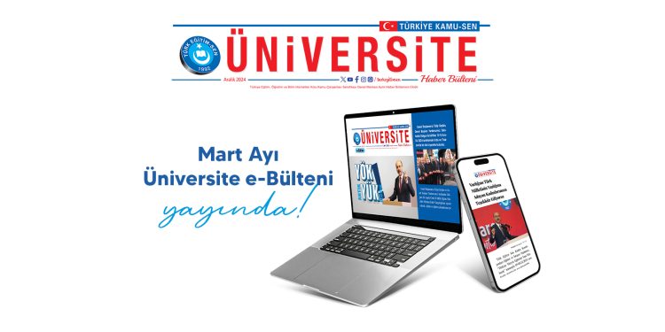 MART AYI ÜNİVERSİTE E-BÜLTENİ YAYINDA