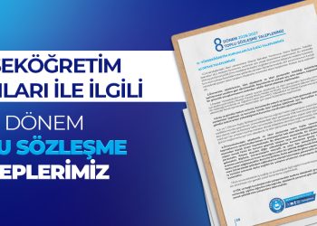 YÜKSEKÖĞRETİM KURUMLARI İLE İLGİLİ 8. DÖNEM TOPLU SÖZLEŞME TALEPLERİMİZ