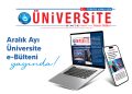 ARALIK AYI ÜNİVERSİTE E-BÜLTENİ YAYINDA