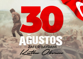 30 Ağustos Yüce Tarihimizin Parlayan Yıldızı, Haysiyetli Ceddimizin Bizlere Bıraktığı Şeref Madalyasıdır.