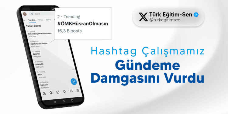 #ÖMKHüsranOlmasın Hashtag Çalışmamız Gündeme Damgasını Vurdu.