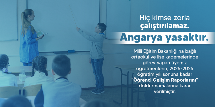 HİÇ KİMSE ZORLA ÇALIŞTIRILAMAZ!