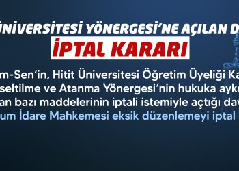 HİTİT ÜNİVERSİTESİ YÖNERGESİ’NE AÇILAN DAVADA İPTAL KARARI