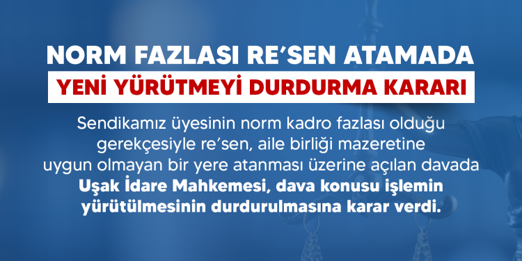 NORM FAZLASI RE’SEN ATAMADA YENİ YÜRÜTMEYİ DURDURMA KARARI